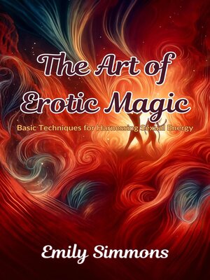 cover image of The Art of Erotic Magic